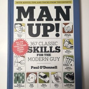Man Up!: 367 Classic Skills for the Modern Guy